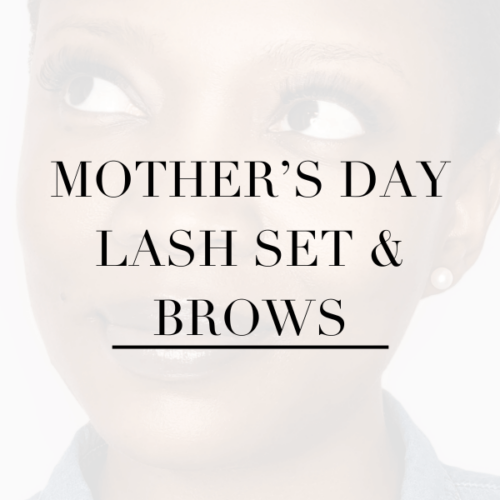 Mother’s Day Lash Set & Brows (2)