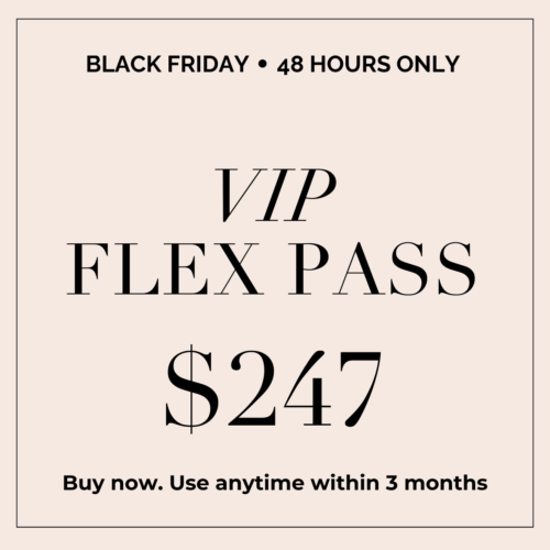 VIP 3-MONTH FLEX PASS — $247